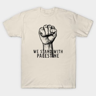 We Stand With Palestine T-Shirt